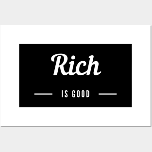 Rich is Good 2 Posters and Art